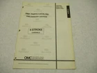 5001625 Omc Evinrude 8 Hp 4-STROKE Outboard Prelim Parts Catalog 2001 Used. Price: $12.95.
