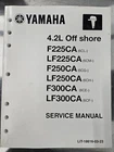 LIT-18616-03-23 Yamaha F225 F250 F300 Lf/ca 4.2L V6 Service Manual 2011 Used. Price: $89.00.