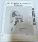 1971 Evinrude Fisherman Hp Models 6102 6103 Service Manual Item No. 4746 Used. Price: $19.49.