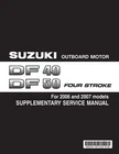 Suzuki DF40 DF50 Supplement Only Outboard Engine 2006 Service Manual New. Price: $27.00.