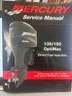 Mercury 135/150 Optimax Direct Fuel Injection Service Manual 98-99, 90-855347R02 Used. Price: $25.00.