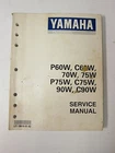 Oem Yamaha Service Manual LIT-18610-01-82 P60W C60W 70W P75W C75W C90W Used. Price: $47.99.