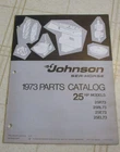 1973 Johnson Hp 25R73 25RL73 25E73 25EL73 Outboard Parts Catalog Manual Used. Price: $13.49.