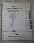 1969 Johnson 25 Hp Outboard Motor Service Repair Manual Original Used. Price: $24.00.