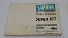 1990 Yamaha Marine Water Vehicle Owner / Operator Book Manual Super Jet Used. Price: $24.99.