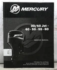 2015 Mercury Service Manual Outboards Marine 30/40JET 50 55 60 90-8M0110565 Used. Price: $70.00.