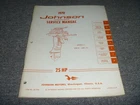 1970 Johnson 25HP Outboard Motor 25R70 25RL70 Shop Service Repair Manual Xo Used. Price: $78.24.